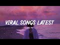 Trending Tiktok songs 2022   Viral songs latest   New Tiktok songs 2022