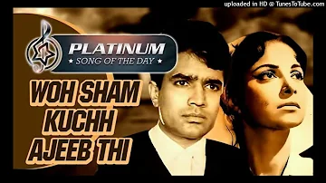 Wo sham kuchh ajeeb thi from the movie Khamoshi; Singers: Sumit and Divya