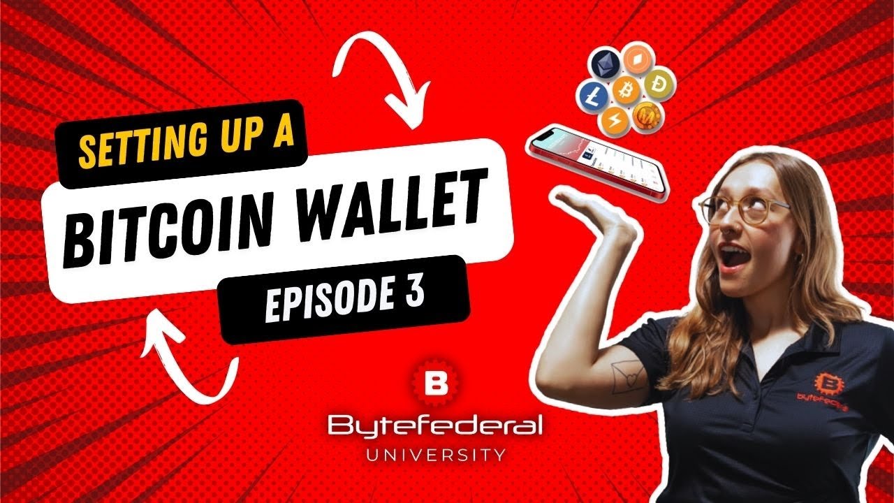Byte university ep 3 setting up a bitcoin wallet youtube