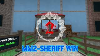 MM2-Sheriff Win Music Full Version (Anthem Mayhem)