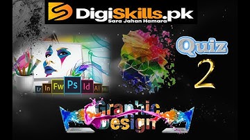 Graphic Design Quiz 2 | Batch 4| 2019|Digiskills|