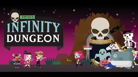 [HD] Infinity Dungeon Gameplay IOS / Android | ProAPK