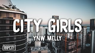 Video thumbnail of "YNW Melly - City Girls (Lyrics)"