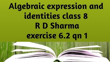 Algebraic expressions and identities class 8 R D Sharma exercise 6.2 qn 1