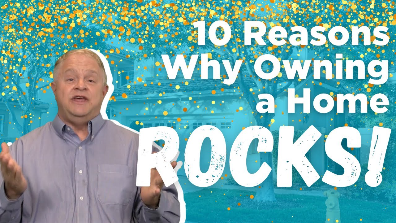 10 Reasons Why Owning a Home ROCKS! YouTube