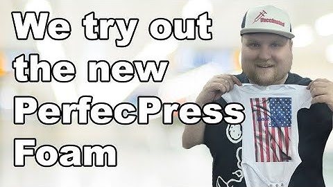 PerfecPress Live: New PerfecPress Foam