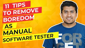 11 Tips to Remove Boredom As Manual Software Tester. | Learn Software Testing