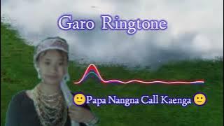 New garo call kaenga nangna'ringtone'🙂