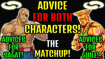 SF6 GUILE & SAGAT GUIDE: ADVICE IN SAGAT VS GUILE MATCHUP TO KNOW!