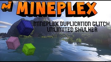How To Duplicate Shulker Boxes In Mineplex Survival *ANY DEVICE ANY PATCH*