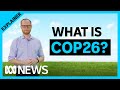 What is COP26 and why should we care? | ABC News