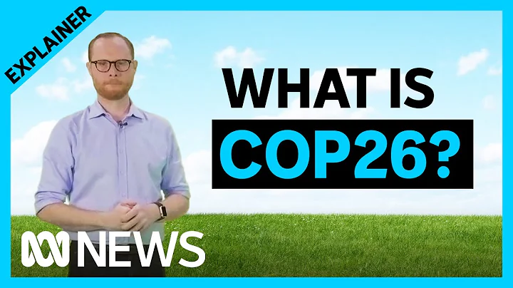 What is COP26 and why should we care? | ABC News