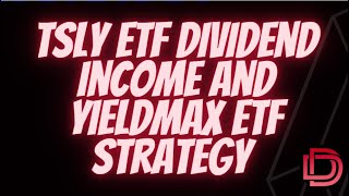 YieldMax ETFs and TSLY ETF Dividend Investing Strategy