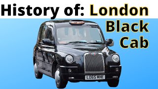 A Far Too Brief History of The London Black Cab