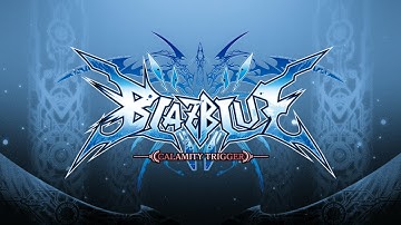CALAMITY TRIGGER (ARCADE OPENING THEME) BLAZBLUE CALAMITY TRIGGER