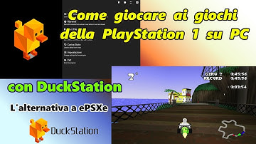 Come giocare ai giochi della PlayStation 1 su PC con DuckStation, l