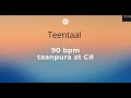 Teentaal with taanpura c  90 bpm  tabla beat for vocal practice  hasrat studios