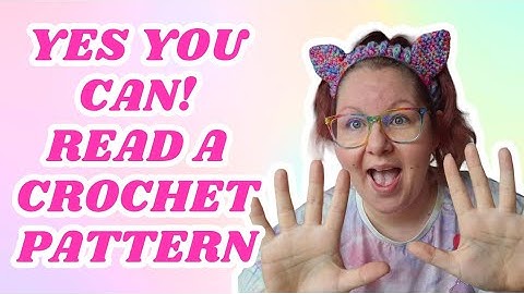 How to read crochet patterns step by step - The ultimate guide for beginners!