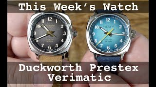 Duckworth Prestex Verimatic - Why I Bought 2 of Them. This Week’s Watch | TheWatchGuys.tv