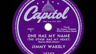 Video thumbnail of "1948 HITS ARCHIVE: One Has My Name - Jimmy Wakely (with Mary Ford) (#1 C&W hit)"