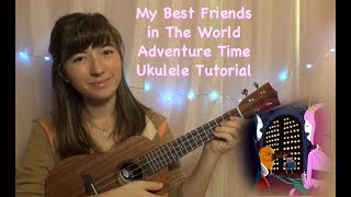 Best Friends in The World Adventure Time Ukulele Tutorial