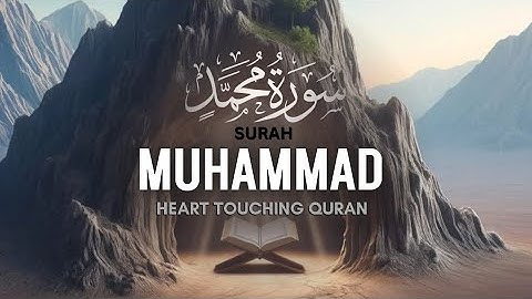 Surah Muhammad Full ( سورة محمد ) Relaxing heart touching voice I PeacefulPulse