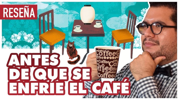 Antes de que se enfríe el café ☕️ ¡Novela sobre viajes en el