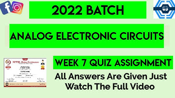 Analog Electronic Circuits Week 7 Quiz Answer Solution | NPTEL 2022 | SWAYAM