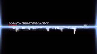 Miniatura de vídeo de "GO VACATION OST - Opening Theme"