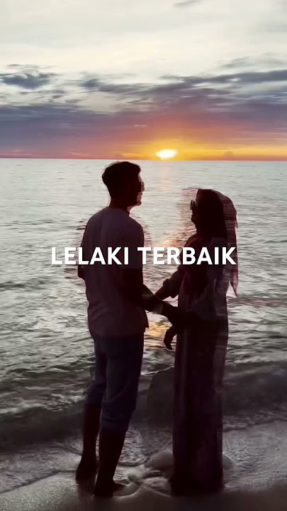 Lelaki terbaikku ❤️