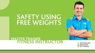 Safety Using Free Weights