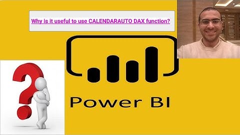 Why is it useful to use CALENDARAUTO DAX function? - Power BI
