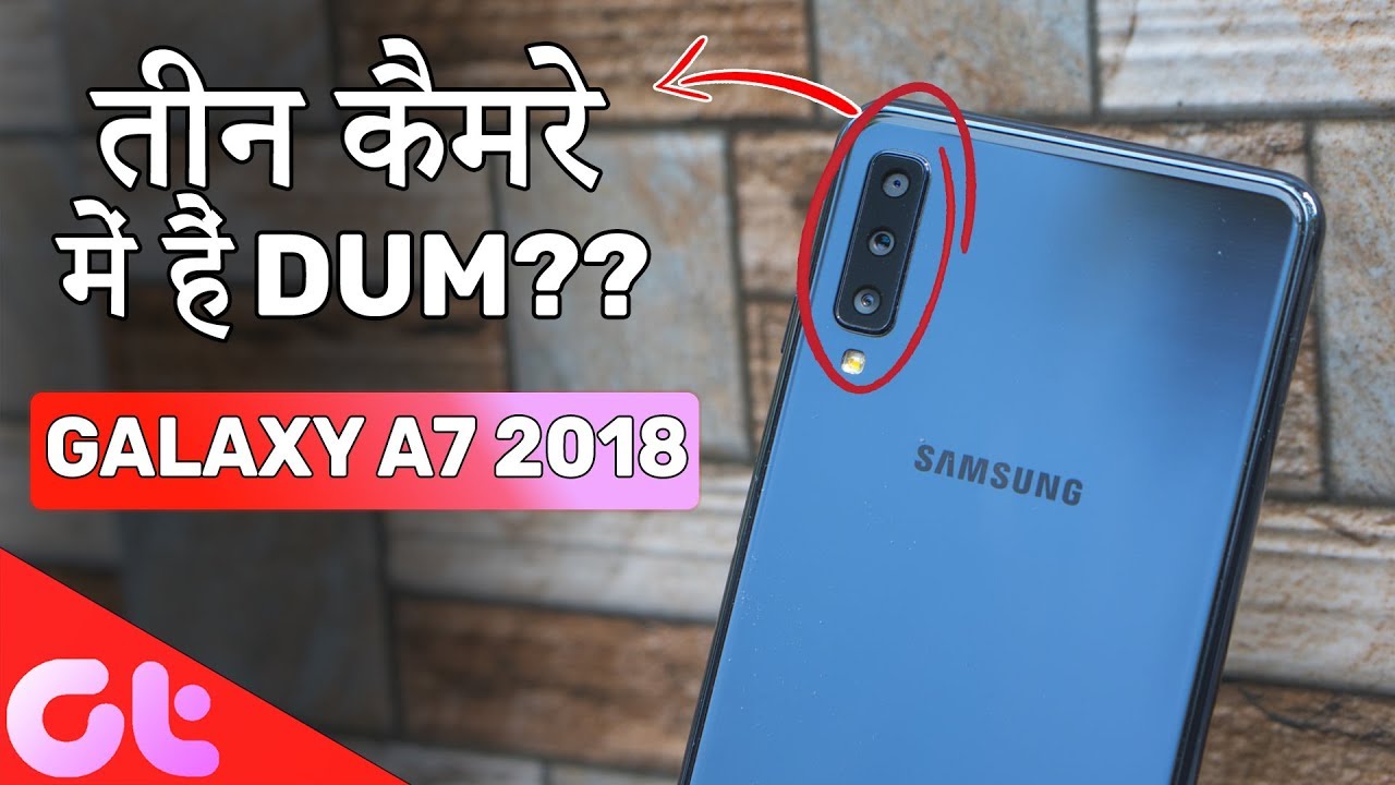 Samsung Galaxy A7 2018 Triple Camera Review Dum Hain 3 Camera