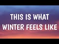 JVKE This Is What Winter Feels Like Lyrics 