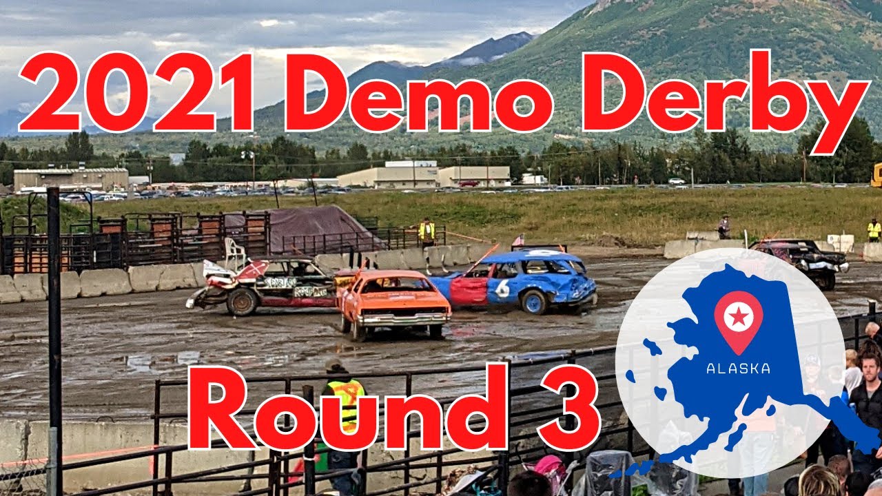 Demo Derby Round 3 at the Alaska State Fair | Sept 2021