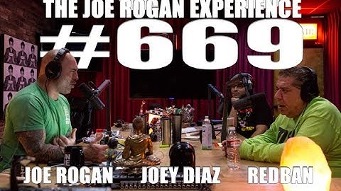 Joe Rogan Experience #669 - Joey Diaz   **Re-Upload**