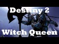 Destiny 2 witch queen hes back