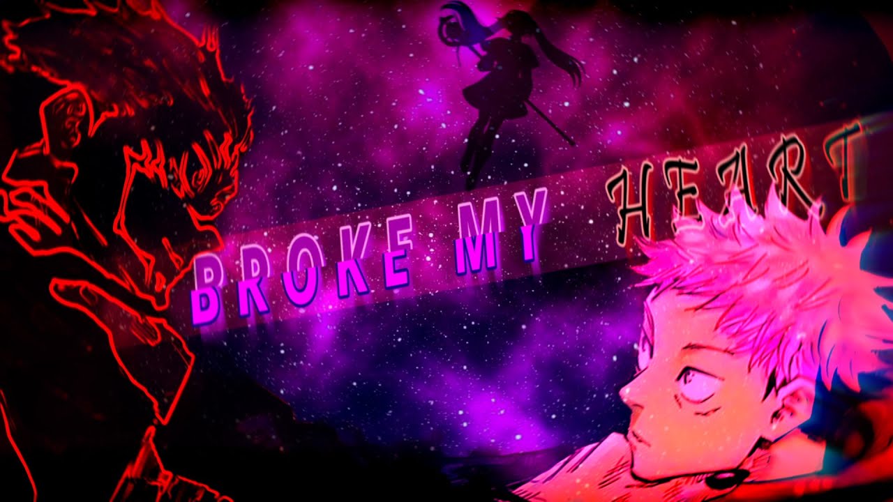Broke My Heart - AMV