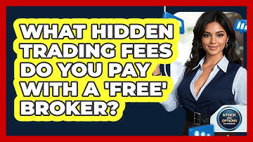 What Hidden Trading Fees Do You Pay With A 