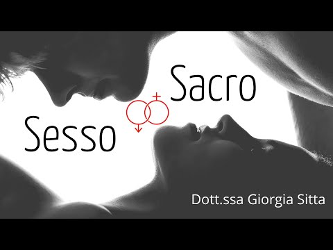 Sesso Sacro (gli Archetipi in Amore) - Dott.ssa Giorgia Sitta