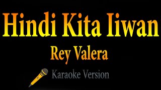 Rey Valera - Hindi Kita Iiwan (Karaoke)