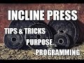 Incline bench technical tips purpose  programming