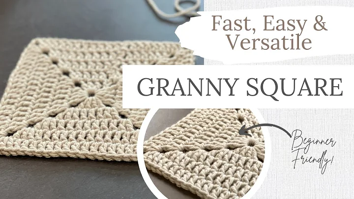 Fast, Easy & Versatile GRANNY SQUARE