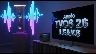 Apple TVOS 26 LEAKS: Finally! Dolby Atmos Passthrough is HERE!