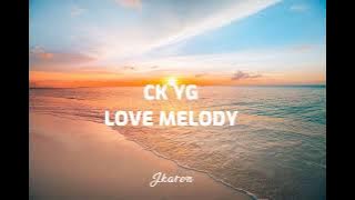 CK YG - Love Melody (12 minutes ) 'Love scars, takot nako masugatan'