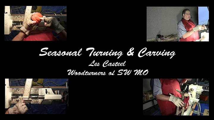 Seasonal Turning and Carving Part 1 - Les Casteel