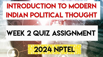 Introduction To Modern Indian Political Thought Week 2 Quiz Assignment Solution | NPTEL 2024 |