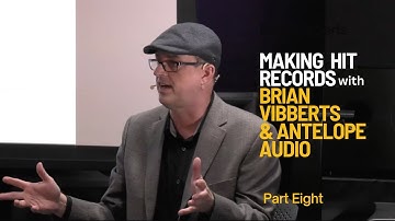 Westlake Pro presents Making Hit Records with Brian Vibberts and Antelope Audio - Part 8