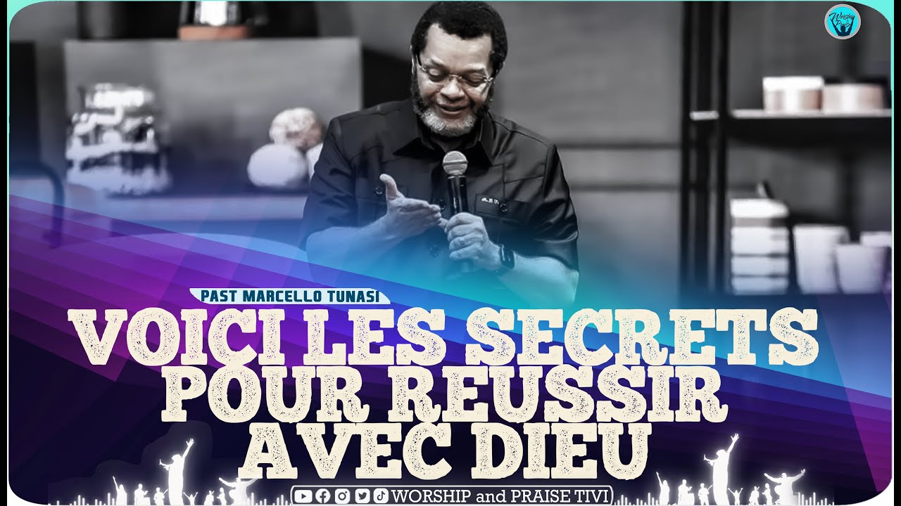 Pasteur Marcello tunasi 7 secrets pour reussir avec Dieu