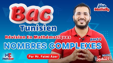 Les Nombres Complexes part.I - Révision BAC Tunisien ep.02